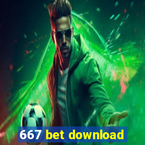 667 bet download